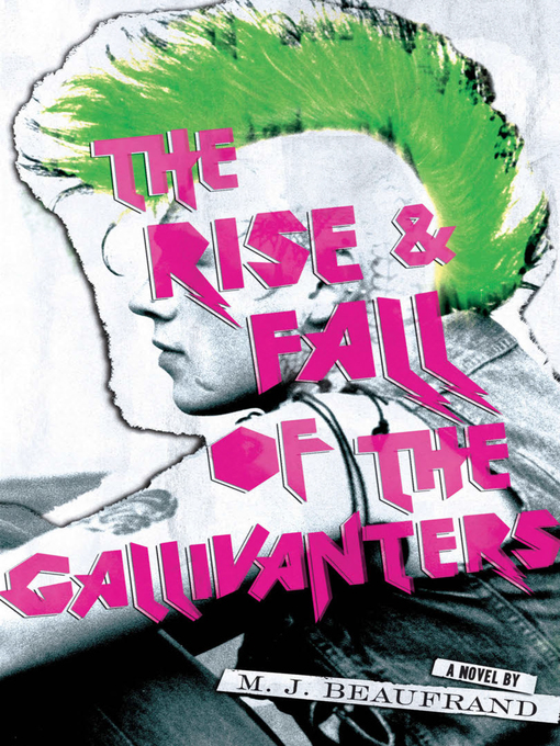 Title details for The Rise and Fall of the Gallivanters by M. J. Beaufrand - Available